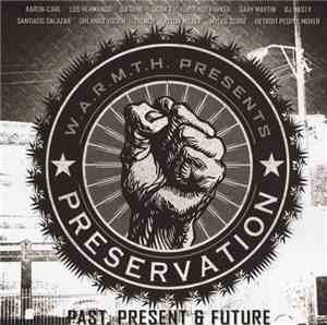 Various - W.A.R.M.T.H. Presents Preservation : Past, Present & Future