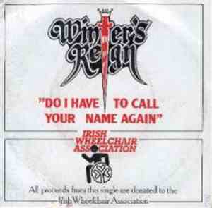 Winter's Reign - Do I Have To Call Your Name Again