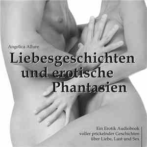Angelica Allure - Liebesgeschichten Und Erotische Phantasien