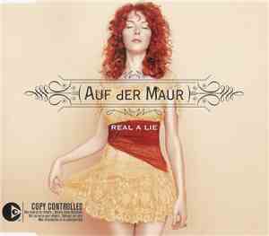 Auf Der Maur - Real A Lie