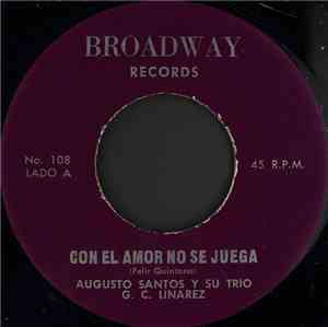 Augusto Santos Y Su Trio, G. C. Linarez - Con El Amor No Se Juega