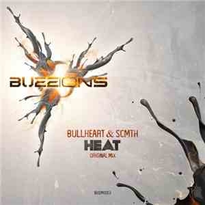 Bullheart & SCMTH - Heat