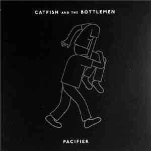 Catfish And The Bottlemen - Pacifier
