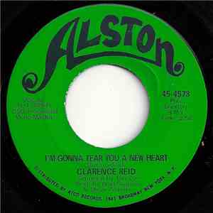 Clarence Reid - I'm Gonna Tear You A New Heart / I'm A Man Of My Word