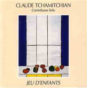 Claude Tchamitchian - Jeu D'Enfants