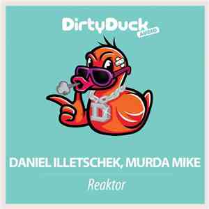 Daniel Illetschek, Murda Mike  - Reaktor
