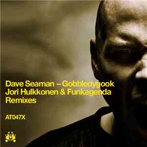 Dave Seaman - Gobbledygook (Remixes)