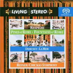 Debussy, Respighi / Reiner, Chicago Symphony - Pines Of Rome - Fountains Of ...
