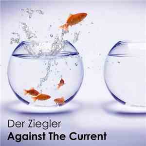 Der Ziegler - Against The Current