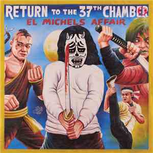 El Michels Affair - Return To The 37th Chamber