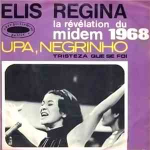 Elis Regina - Upa, Negrinho / Tristeza Que Se Foi