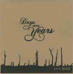 Elliott Brood - Days Into Years