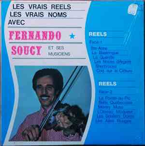 Fernando Soucy Et Ses Musiciens - Les Vrais Reels, Les Vrais Noms