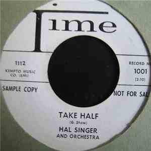 Hal Singer And Orchestra - Take Half / Hula Hoop Rock