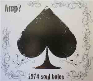 HMP? - 1974 Soul Holes