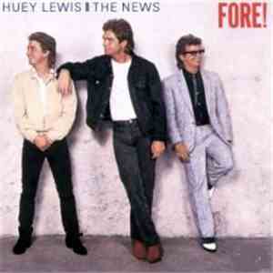 Huey Lewis & The News - Fore!