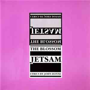 Jetsam  - The Blossom
