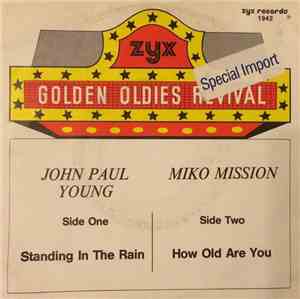John Paul Young / Miko Mission - Standing In The Rain / How Old Are You