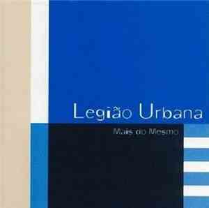 Legião Urbana - Mais do Mesmo