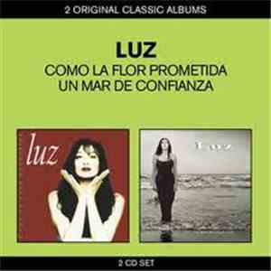 Luz - Como La Flor Prometida / Un Mar De Confianza
