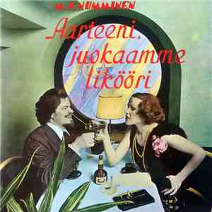 M.A. Numminen - Aarteeni, Juokaamme Likööri!