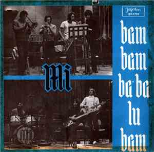 Mi  - Bam-Bam-Baba-Lu-Bam