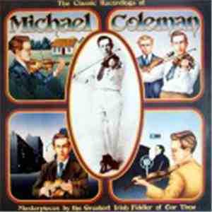 Michael Coleman  - The Classic Recordings Of Michael Coleman