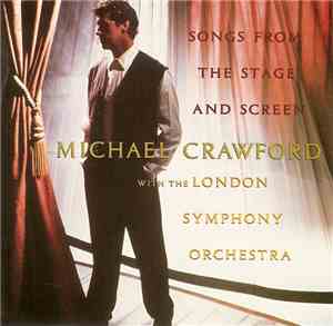Michael Crawford With The London Symphony Orchestra - Songs From The Stage  ...
