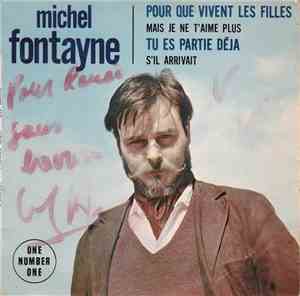 Michel Fontayne - Pour Que Vivent Les Filles / Mais Je Ne T'aime Plus / Tu  ...