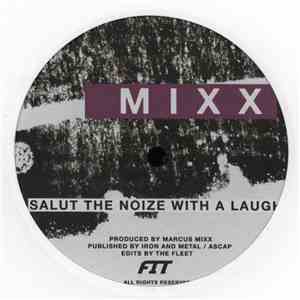 Mixx / Fit - Salut The Noize With A Laugh / Kali