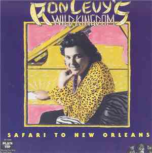 Ron Levy's Wild Kingdom - Safari To New Orleans