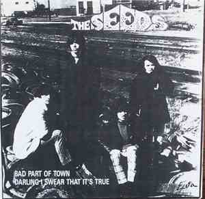 Seeds & Sky Saxon - Bad Part Of Town / Darling I Swear That It's True