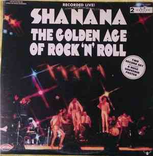 Sha-na-na - The Golden Age Of Rock'n'roll