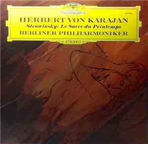 Strawinsky - Berliner Philharmoniker, Herbert von Karajan - Le Sacre Du Pri ...