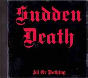 Sudden Death  - All Or Nothing