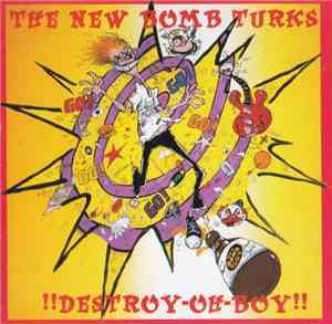 The New Bomb Turks -  !!Destroy-Oh-Boy!!