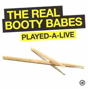 The Real Booty Babes - Played-A-Live