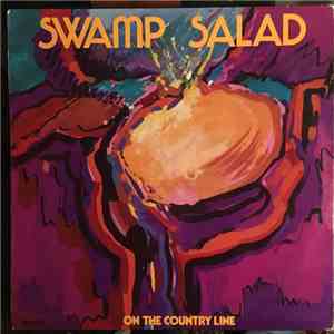The Swamp Salad - On The Country Line