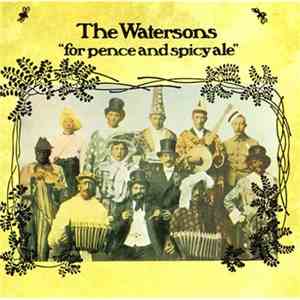 The Watersons - For Pence And Spicy Ale