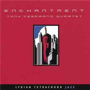 Tony Cesarano Quartet - Enchantment