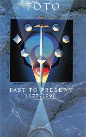 Toto - Past To Present 1977 - 1990