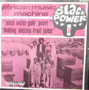 African Music Machine - Black Water Gold (Pearl) / Making Nassau Fruit Drin ...