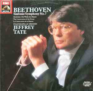 Beethoven, Staatskapelle Dresden, Jeffrey Tate - Sinfonie Nr. 7 / Ouvertüre ...