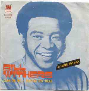 Bill Withers - Lean On Me