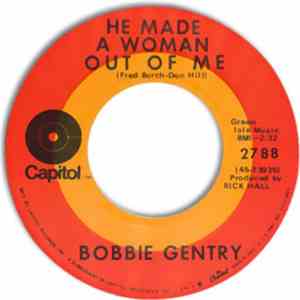 Bobbie Gentry - He Made A Woman Out Of Me