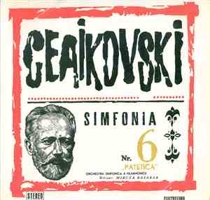 Ceaikovski - Orchestra Simfonică A Filarmonicii Dirijor Mircea Basarab - Si ...