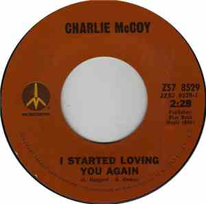 Charlie McCoy - I Started Loving You Again / The Real McCoy