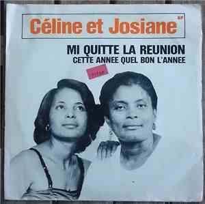 Céline Et Josiane - Mi Quitte la Réunion / Cette Année Quel Bon L'année