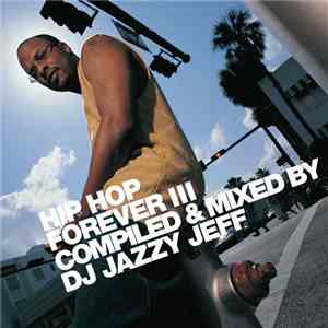 DJ Jazzy Jeff - Hip Hop Forever III