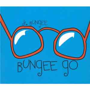 Dr. Bungee - Bungee Go